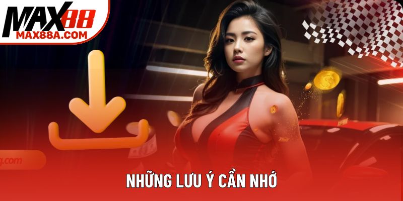 Những lưu ý cần nhớ Những lưu ý cần nhớ